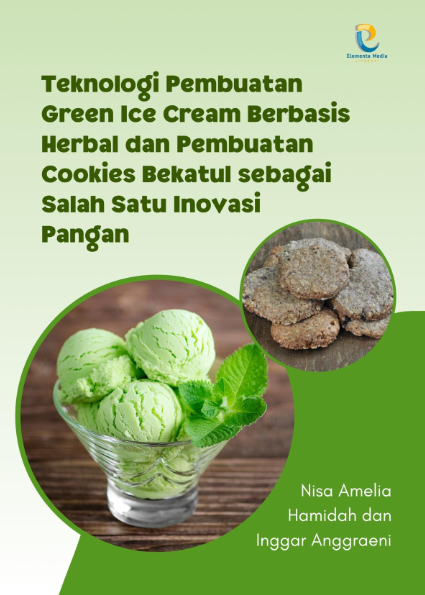 Teknologi Pembuatan Green Ice Cream Berbasis Herbal dan Pembuatan Cookies Bekatul sebagai Salah Satu Inovasi Pangan